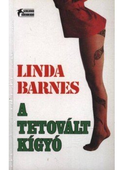 Barnes, Linda - A tetovált kígyó Barnes, Linda - A tetovált kígyó, Budapest 1993 antikvár könyv