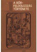 Dr. Tóth Béla - A bőrfeldolgozás története