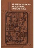 Dr. Bencze Géza - Fejezetek munkásmozgalmunk történetéből