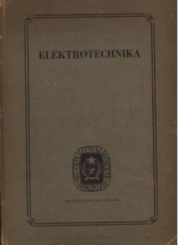 Balogh István, Mikecz István, Temesi Ernő - Elektrotechnika Balogh István, Mikecz István, Temesi Ernő - Elektrotechnika, Budapest 1955 antikvár könyv