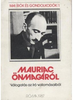 Francois Mauriac - Mauriac önmagáról
