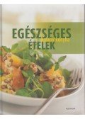 Beke Csilla (szerk.) - Egészséges ételek