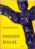 Rónaszegi Miklós - Indián halál