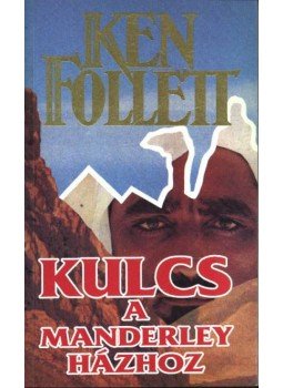 Ken Follett - Kulcs a Manderley-házhoz Ken Follett - Kulcs a Manderley-házhoz, Budapest 1993 antikvár könyv