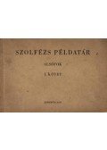 J. Irsai Vera (szerk.) - Szolfézs példatár alsófok I. kötet