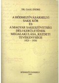 Gaál Endre - A Hódmezőváráshelyi Sakk Kör és a Magyar Sakkszövetség Déli Kerületének Megalakulása, Kezdeti Tevékenysége 1925-1930 (dedikált)