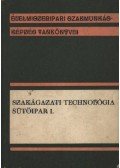 Tegze Miklósné - Szakágazati technológia sütőipar I.