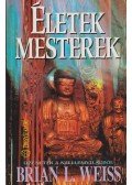 Weiss, Brian L. - Életek, mesterek