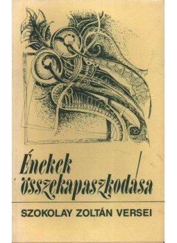 Szokolay Zoltán - Énekek összekapaszkodása