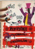 Csukás István - Pintyőke cirkusz, világszám!