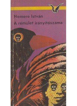 Nemere István - A rémület irányítószáma Nemere István - A rémület irányítószáma, Budapest 1974 antikvár könyv