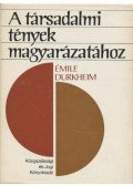 Durkheim, Émile - A társadalmi tények magyarázatához