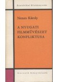 Nemes Károly - A nyugati filmművészet konfliktusa