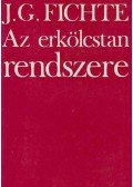 Fichte, Johann Gottlieb - Az erkölcstan rendszere