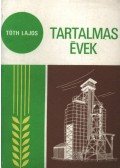 Tóth Lajos - Tartalmas évek