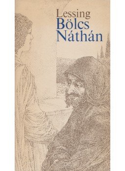 Lessing, Gotthold Ephraim - Bölcs Náthán Lessing, Gotthold Ephraim - Bölcs Náthán, Budapest 1979 antikvár könyv