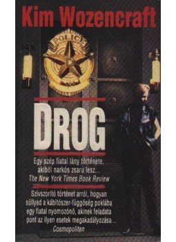 Wozencraft, Kim - Drog Wozencraft, Kim - Drog, Budapest 1992 antikvár könyv