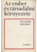 Kulcsár Kálmán - Az ember és társadalmi környezete