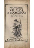 Reid Mayne - Vilmos, a hajósinas