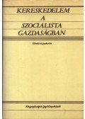 Dr. Forgács Tibor - Kereskedelem a szocialista gazdaságban