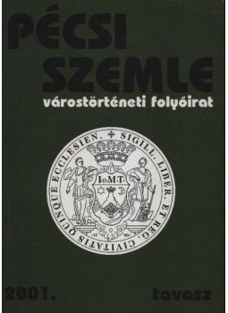 Huszár Zoltán, Nagy Imre Gábor, Síkfői Tamás - Pécsi Szemle 2001. tavasz Huszár Zoltán, Nagy Imre Gábor, Síkfői Tamás - Pécsi Szemle 2001. tavasz, Pécs 2001 antikvár könyv