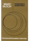 Bloch, Marc - A történelem védelmében