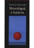 Kolozsvári Papp László - Monológok a határon
