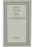Mill, John Stuart - A szabadságról