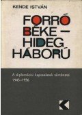 Kende István - Forró béke - hidegháború