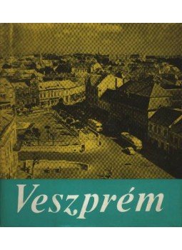 Hungler József - Veszprém Hungler József - Veszprém, Veszprém 1971 antikvár könyv