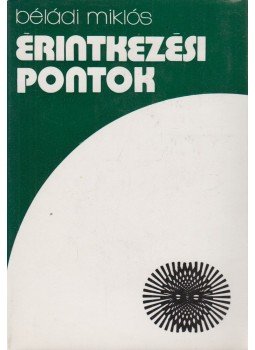 Béládi Miklós - Érintkezési pontok Béládi Miklós - Érintkezési pontok, Budapest 1974 antikvár könyv
