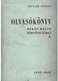 Implom József - Olvasókönyv Békés megye történetéhez II. kötet 1695-1848. (dedikált)