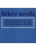 Tóth Lajos,Cserei Pál,Darvas József - Békési novella