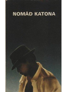 Jókai Mór, Gárdonyi Géza, Tömörkény István - Nomád katona Jókai Mór, Gárdonyi Géza, Tömörkény István - Nomád katona, Budapest 1980 antikvár könyv