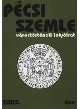 Romváry Ferenc - Pécsi Szemle 2003. VI. évfolyam 3. szám Ősz Romváry Ferenc - Pécsi Szemle 2003. VI. évfolyam 3. szám Ősz, Pécs 2003 antikvár könyv
