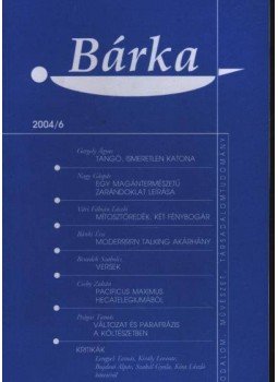 Elek Tibor - Bárka 2004/6. Elek Tibor - Bárka 2004/6., Békéscsaba 2004 antikvár könyv