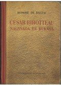 Honoré de Balzac - César Birotteau nagysága és bukása