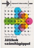 Csákány Antal,Dr. Vajda Ferenc - Játékok számítógéppel