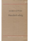 Szabó István - Hazulról odáig