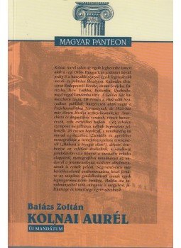 Balázs Zoltán - Kolnai Aurél Balázs Zoltán - Kolnai Aurél, Budapest 2003 antikvár könyv