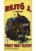 Rejtő Jenő - Pénzt vagy életet!
