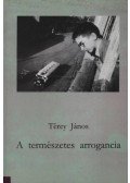 Térey János - A természetes arrogancia
