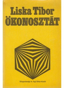 Liska Tibor - Ökonosztát Liska Tibor - Ökonosztát, Budapest 1988 antikvár könyv