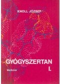 Knoll József - Gyógyszertan I-II.