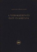Szabó György,Földi Mihály,Rusznyák István - A nyirokkeringés élet- és kórtana