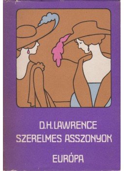 LAWRENCE, D.H. - Szerelmes asszonyok, Budapest 1975 antikvár könyv