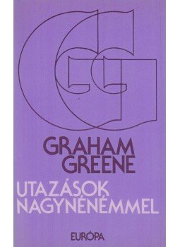 Graham Greene - Utazások nagynénémmel Graham Greene - Utazások nagynénémmel, Budapest 1990 antikvár könyv
