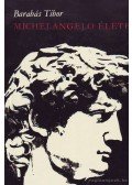 Barabás Tibor - Michelangelo élete