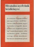 Grétsy László - Hivatalos nyelvünk kézikönyve