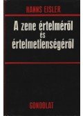 Eisler, Hanns - A zene értelméről és értelmetlenségéről